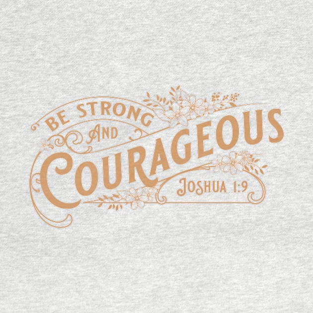 Be Strong & Courageous! by EmbracingAtypical